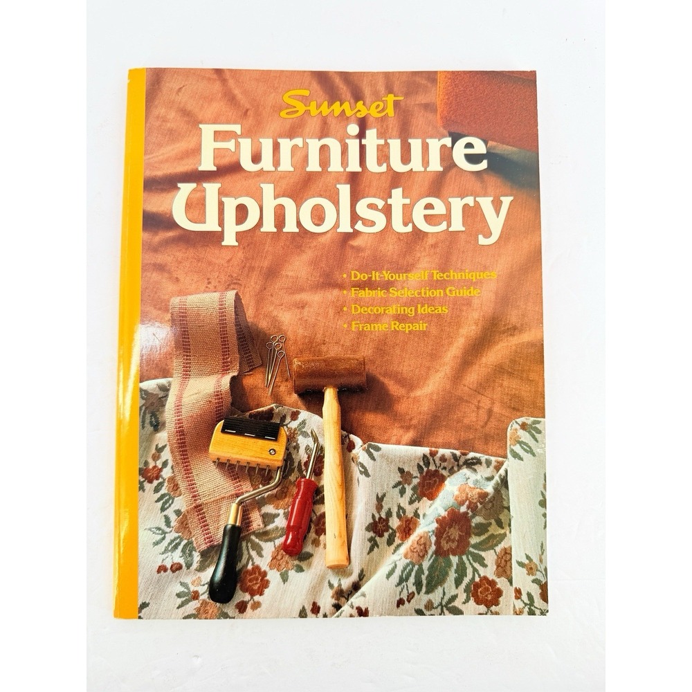Furniture Upholstery Techniques Fabric Decorating Frame Repair Sunset Books PB